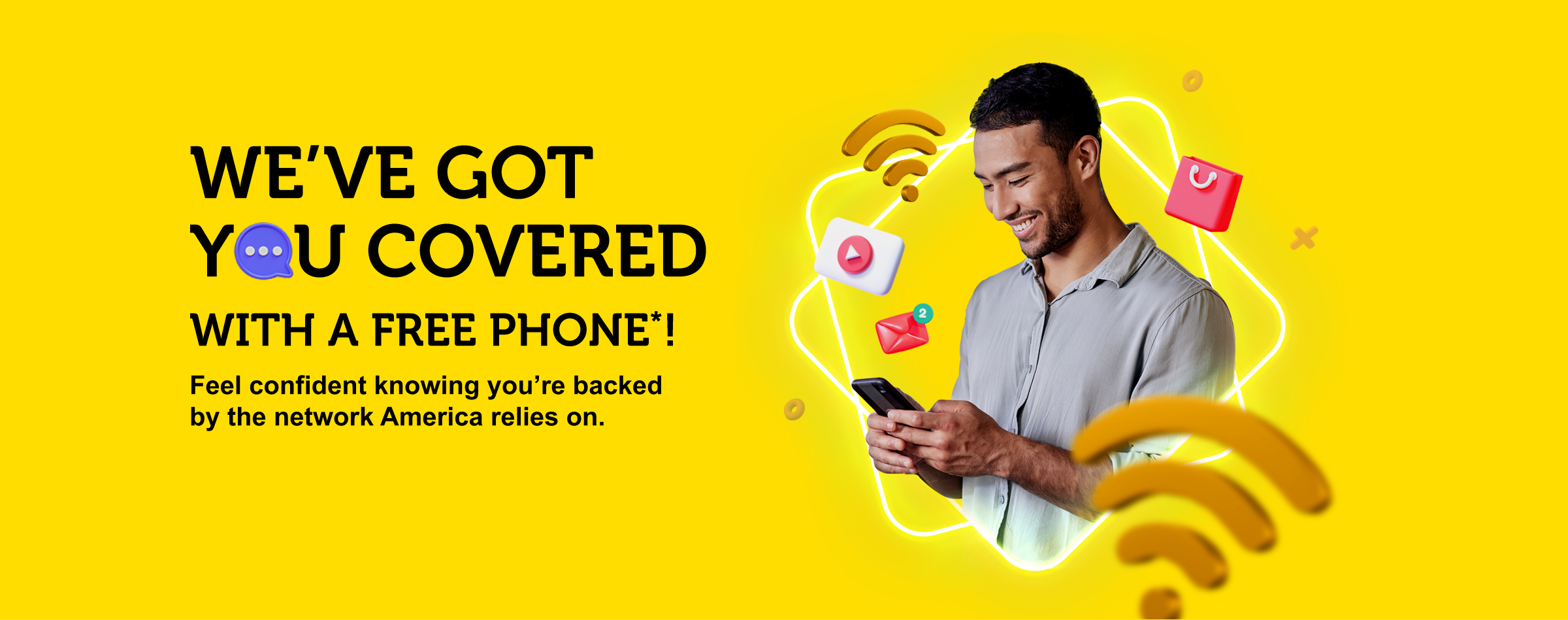 We've got you covered with a free phone*!