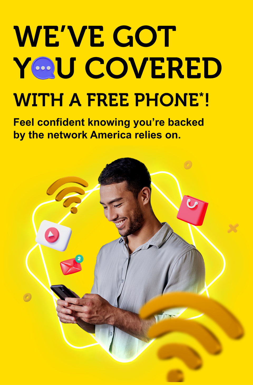 We've got you covered with a free phone*!