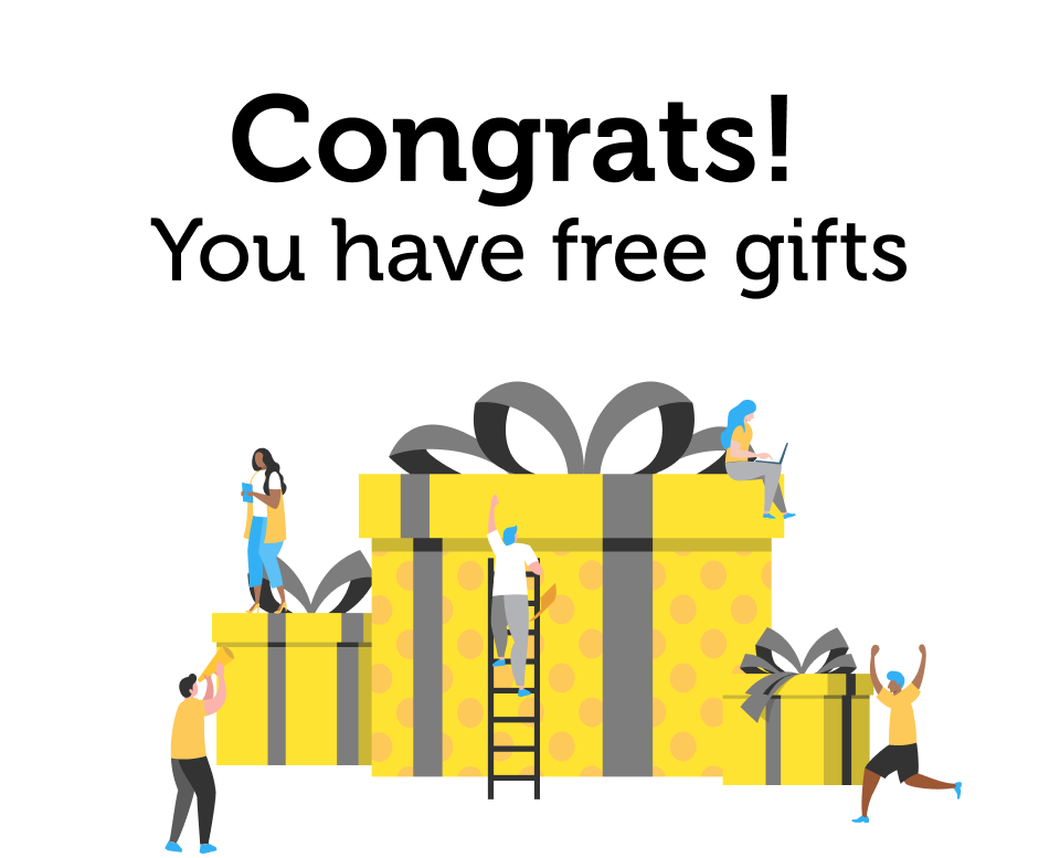 Congrats! 
You have free gifts